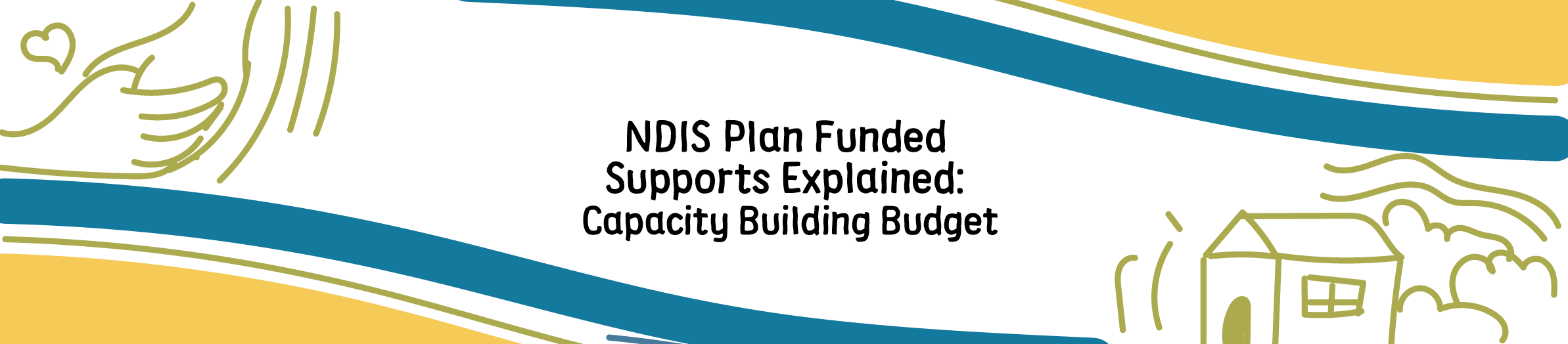 Featured image: NDIS Plan Funded Support Explained: Capacity Building Budget - Read full post: NDIS Plan Funded Supports Explained: Capacity Building Budget